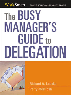 cover image of The Busy Manager's Guide to Delegation